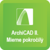 ArchiCAD II. Mierne pokročilý