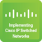 Implementing CISCO IP Switched Networks