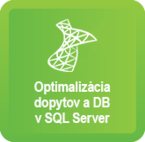 Optimalizácia Dopytov a DB v SQL Server